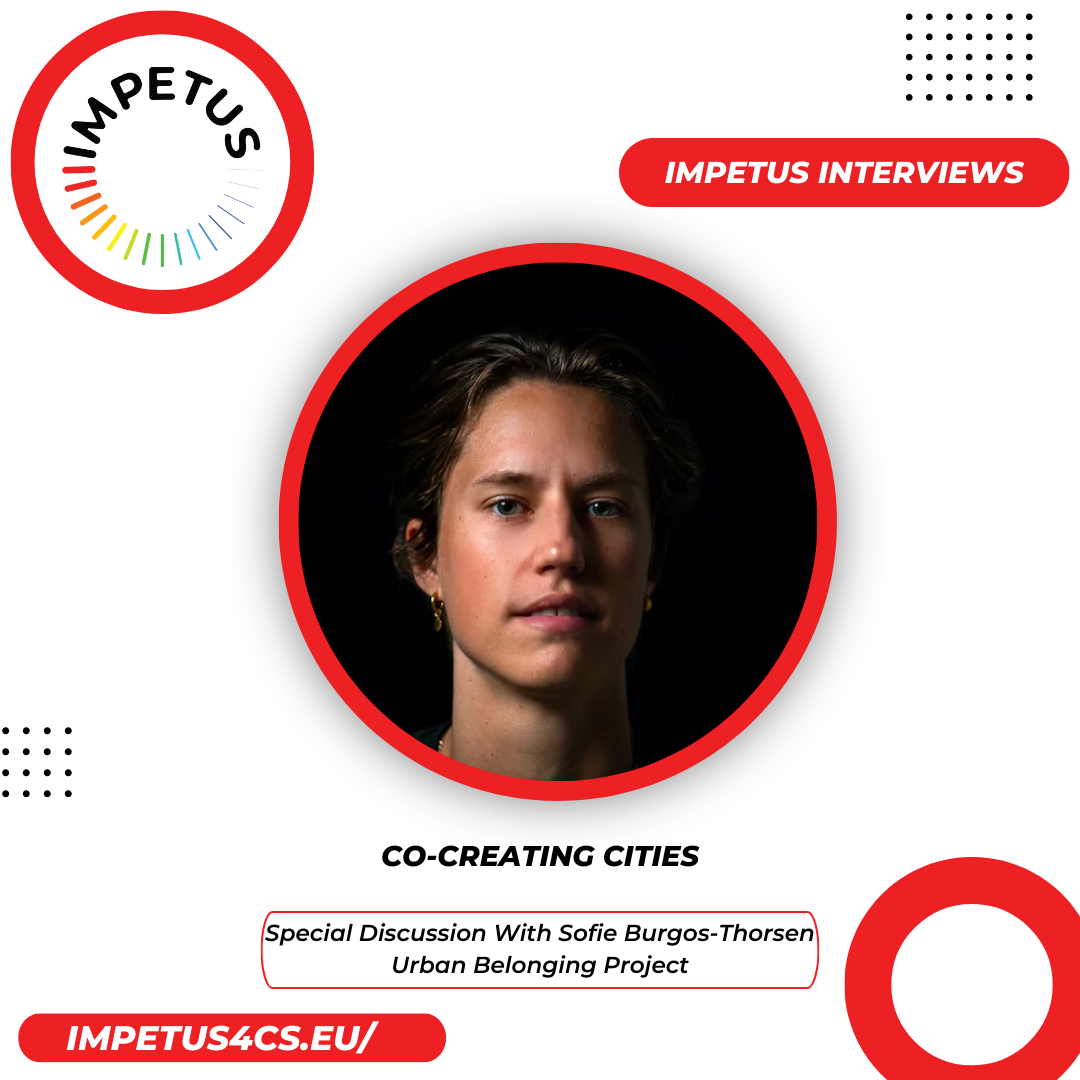 IMPETUS Interviews… Sofie Burgos-Thorsen- Urban Belonging Project